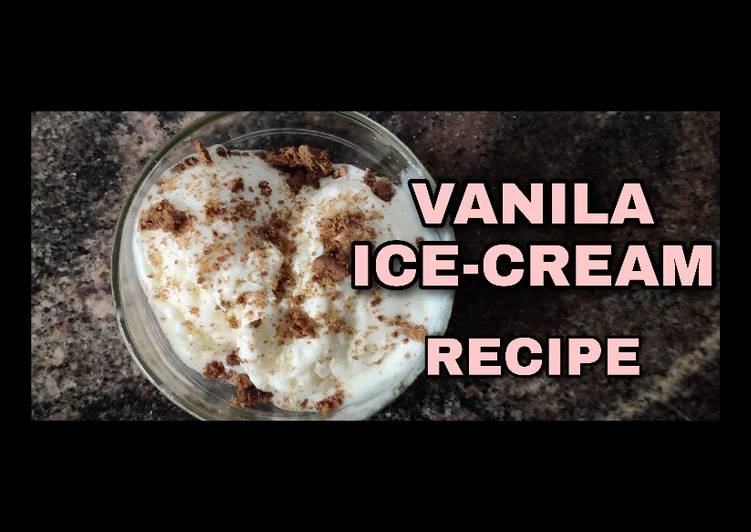 Eggless Vanila Ice Cream Recipe Without ice cream maker