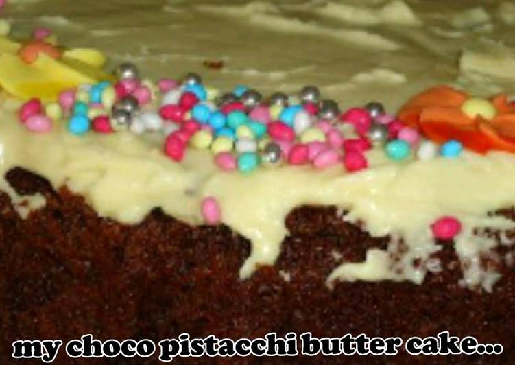 AMIEs CHOCO PISTACCHI BUTTER cake